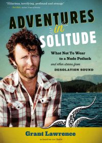 Adventures in Solitude- Grant Lawrence (CDN)