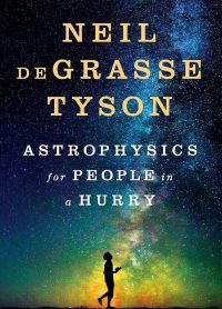 Astrophysics for People in a Hurry- Neil de Grasse Tyson