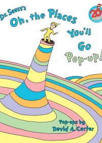 Oh, the Places you'll Go! by Dr Seuss