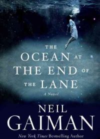 The Ocean at the End of the Lane- Neil Gaiman