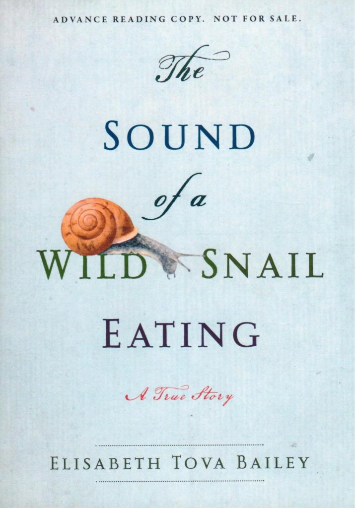 The Sound of a Wild Snail Eating by Elisabeth Tava Bailey 32books